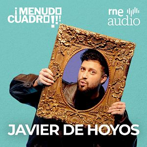 Menudo cuadro - ¡Menudo cuadro! | Escuchar RNE Audio - Menudo cuadro | Escuchar