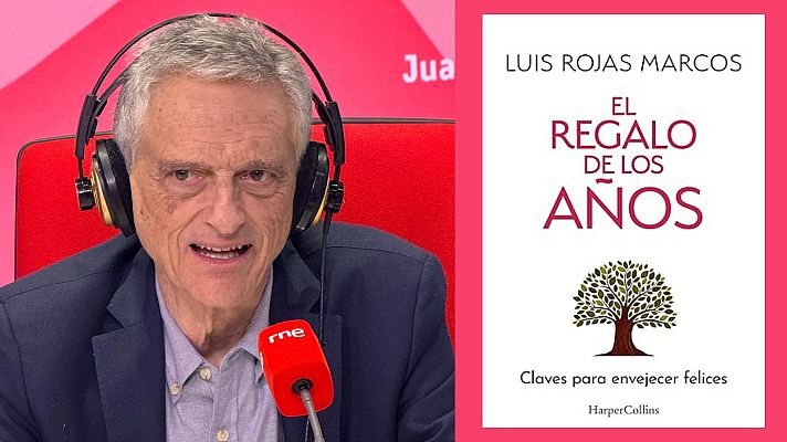 Rojas Marcos: \"Háblate a solas, háblate bien y vivirás mejor\" - Las mañanas de RNE | Escuchar