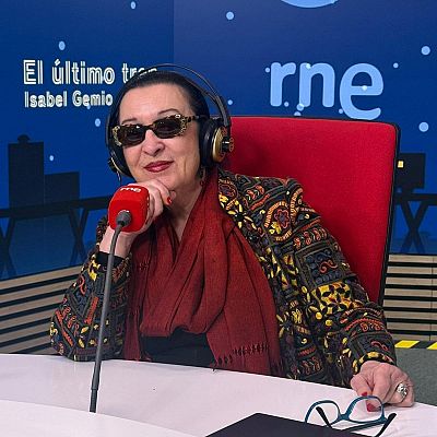 El último tren - Un conversación trasversal con Martirio - El último tren | Escuchar