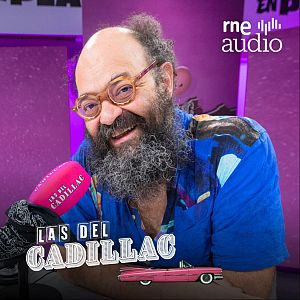 Las del Cadillac. El podcast - Ignatius Farray, primer beso y "fascismo" musical | Las del Cadillac (2x03) - Las del Cadillac. El podcast | Escuchar
