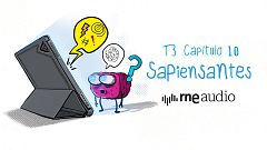 Sapiensantes – T3 – e10. ¿Por qué nos gustan tanto las pantallas?