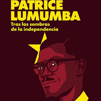 Patrice Lumumba. Tras las sombras de la independencia - África hoy | Escuchar