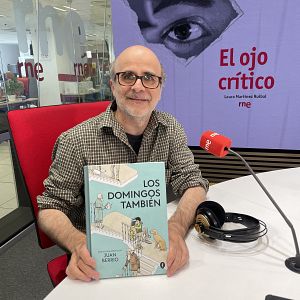 El ojo crítico - El ojo crítico - 'Los domingos también', el nuevo cómic de Juan Berrio - Escuchar ahora