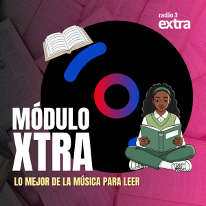 Módulo Xtra - Módulo Xtra - Lo mejor de la música para leer - 07/05/26 - Escuchar ahora