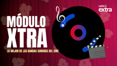Módulo Xtra - Lo mejor de las bandas sonoras de cine - 07/05/26