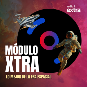 Módulo Xtra - Módulo Xtra - Lo mejor del Space Age - 07/05/26 - Escuchar ahora