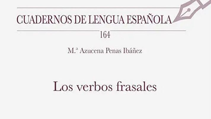 'Los verbos frasales', un valor vivo de la lengua española - A golpe de bit | Escuchar