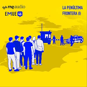 Esto merece una explicación - La penúltima frontera (1ª parte). Podcast 'Esto merece una explicación' de RNE Audio.