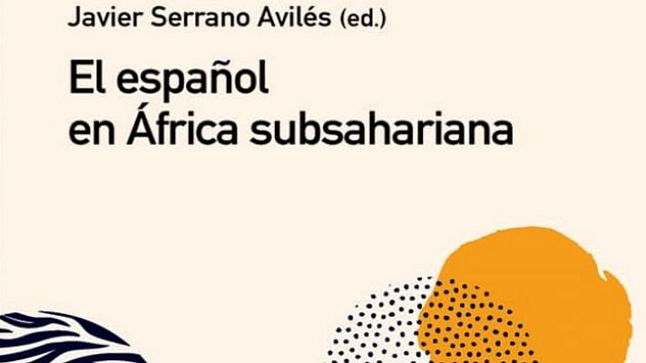 Presentación del libro 'El español en África subsahariana' - África hoy | Escuchar
