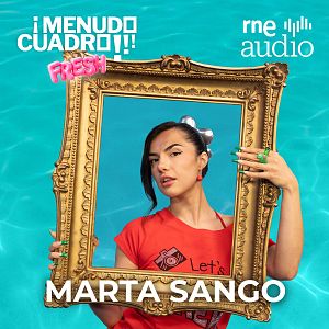 ¡Menudo cuadro! Fresh - Marta Sango y Berry Berryuca | RNE Audio - ¡Menudo cuadro! Fresh | Escuchar