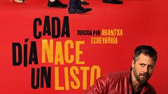 El cine que viene - 'Cada día nace un listo' de Arantxa Echevarría