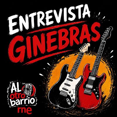 Al otro barrio - Ginebras: cómo sobrevivir al éxito sin perder la identidad - Escuchar ahora