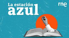 La estación azul - 100 años de Platero y yo - 19/10/14