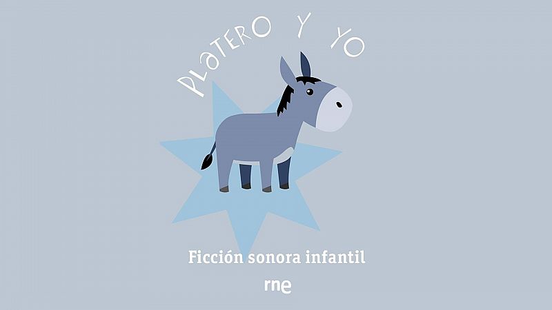 Ficción sonora - Platero y yo - 14/12/14 - Escuchar ahora