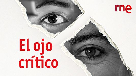 El ojo crítico - El ojo crítico - "La piedra oscura", memoria, justicia y redención - 21/01/15 - escuchar ahora
