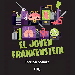 Ficción sonora - Ficción sonora - El joven Frankenstein - 23/02/15 - Escuchar ahora