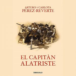 Preguntas a la Historia - Preguntas a la historia - ¿Existió alguien parecido al Capitán Alatriste? - 07/08/15