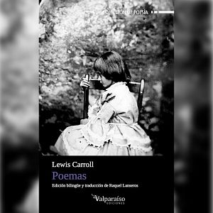 Tres en la carretera - Tres en la carretera - Los poemas de Lewis Carroll, con Raquel Lanseros - 02/01/16 - escuchar ahora