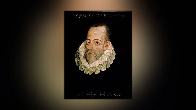 Documentos RNE - Miguel de Cervantes, el hombre que cre a Don Quijote - 09/08/16 - escuchar ahora