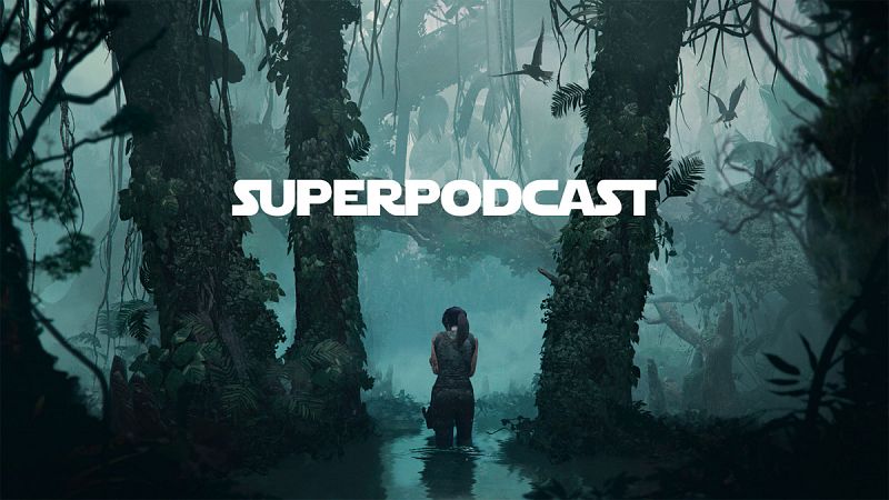 Superpodcast - Tomb Raider: el final del principio - 21/09/18 - escuchar ahora