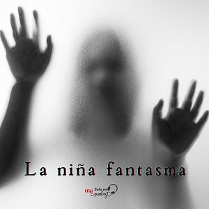 Binaural - Sonido binaural: La niña fantasma - Escuchar ahora