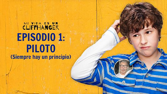 Mi vida es un cliffhanger - Mi vida es un cliffhanger - Episodio 1: Piloto (Siempre hay un principio) - Escuchar ahora