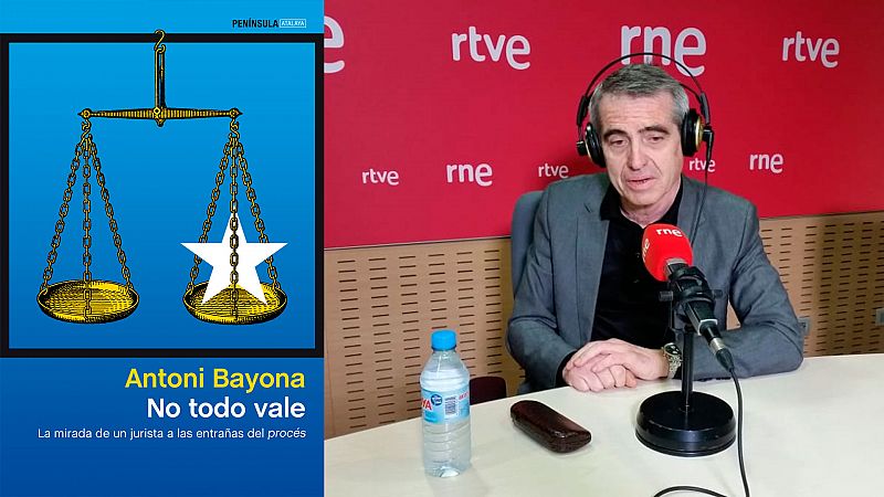 Las mañanas de RNE con Íñigo Alfonso - El ex Letrado Mayor del Parlament Antoni Bayona publica "No todo vale"  - Escuchar ahora