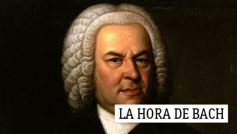 La hora de Bach - 23/03/19