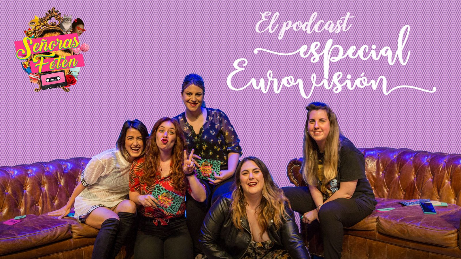 Señoras Fetén, el podcast - Escucha el programa 'Especial Eurovisión' con Barei, Percebes y Grelos e Irene Mahía