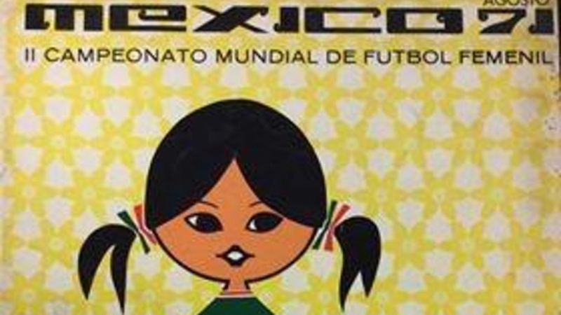 Reportajes 5 Continentes - México 71: un Mundial feminino entre tópicos machistas - Escuchar ahora 