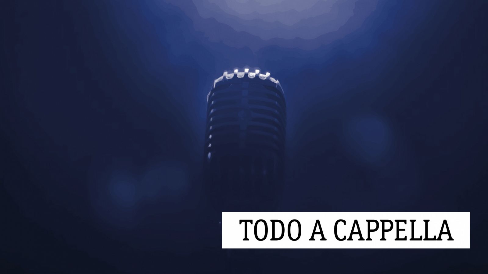 Todo a cappella - Canción de la tarde - 21/07/19 - escuchar ahora