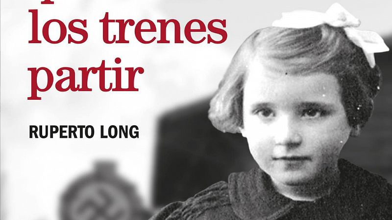 Hora América en Radio 5 - 'La niña que miraba los trenes partir', de Ruperto Long - 22/08/19 - Escuchar ahora