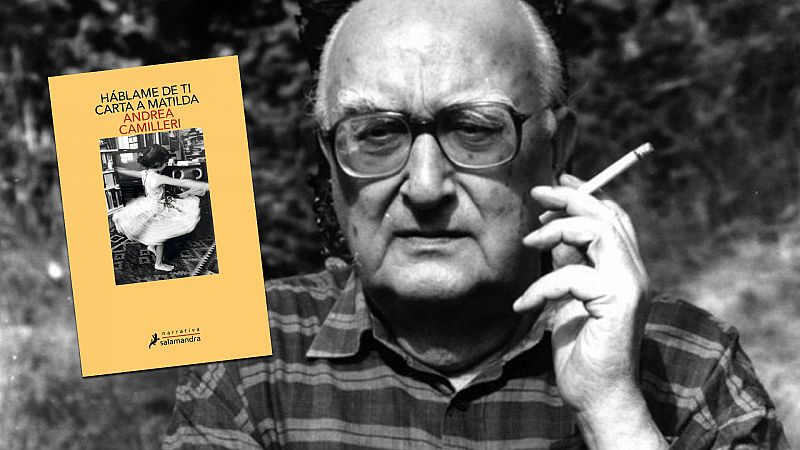  Las mañanas de RNE con Íñigo Alfonso - La moderna | El testamento literario de Camilleri en forma de carta a su nieta - Escuchar ahora