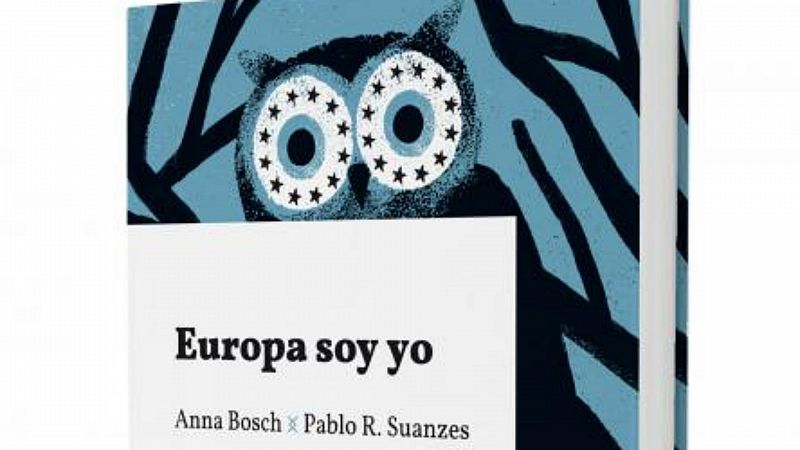 24 horas - Anna Bosch y Pablo R. Suances: "Europa soy yo"