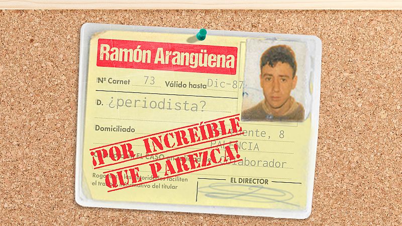 Ramón Arangüena: ¡Por increíble que parezca! - Desde 'El Caso' a 'Lo + Plus', la loca carrera periodística del palentino - Escuchar audios