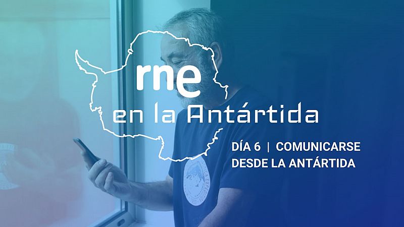 Las mañanas de RNE con Íñigo Alfonso - Día 6 | Comunicarse desde la Antártida - Escuchar ahora