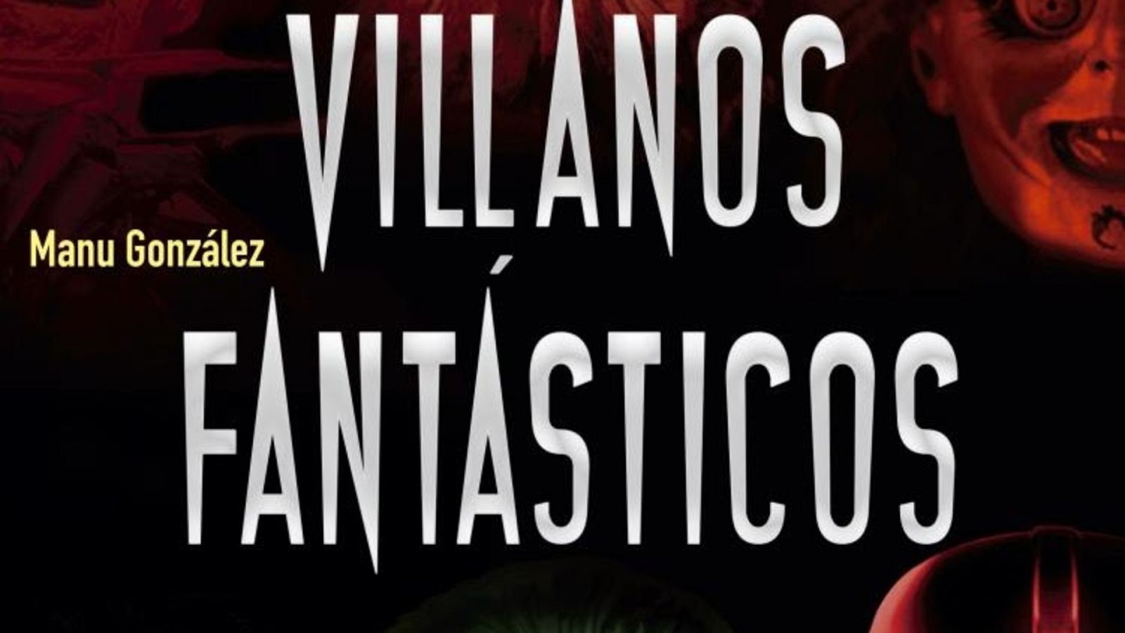 La hora del bocadillo - Villanos fantásticos - 25/01/20 - escuchar ahora