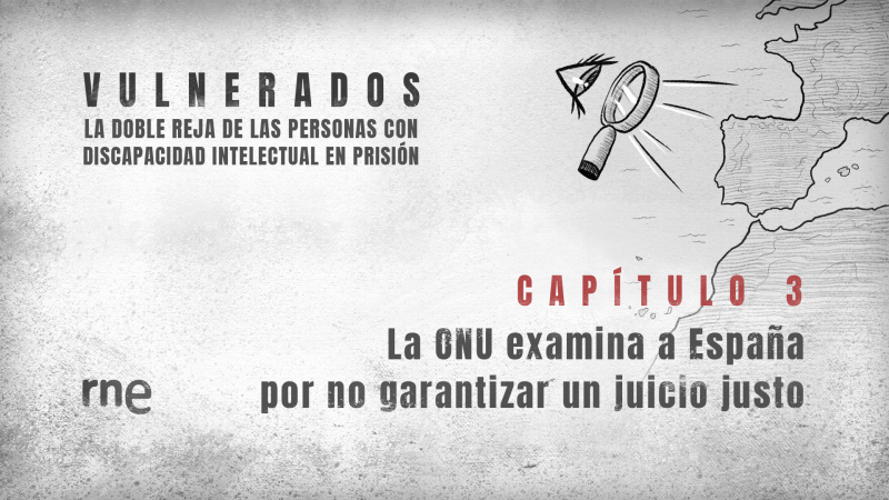 Todo Noticias - Tarde - Vulnerados | Capítulo 3: La ONU examina a España por no garantizar un juicio justo - Escuchar ahora