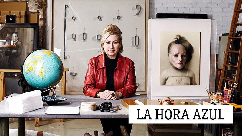 La hora azul - La Hora Azul...con Carmen Calvo, artista - 27/02/20 - escuchar ahora