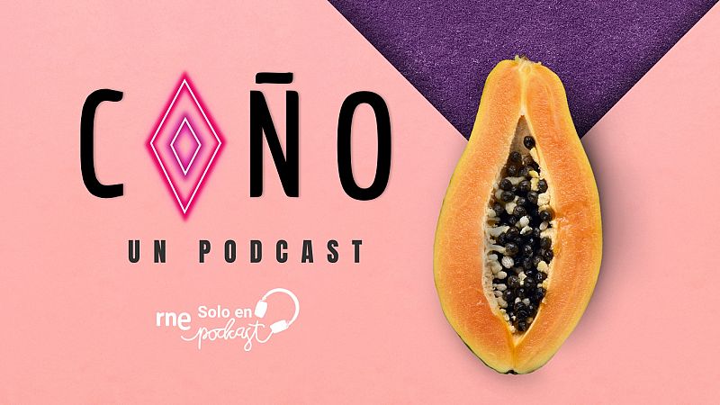 Solamente una vez - Charlamos con las creadoras de '¡Coño, un podcast!' - Escuchar ahora