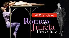 Entre dos luces - Romeo y Julieta de Prokofiev - 07/04/20