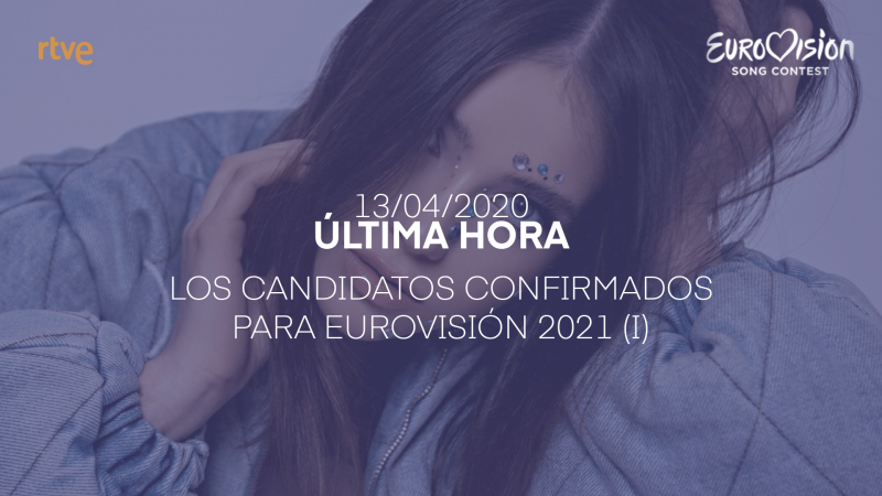 Los candidatos confirmados para Eurovisin 2021 (I)