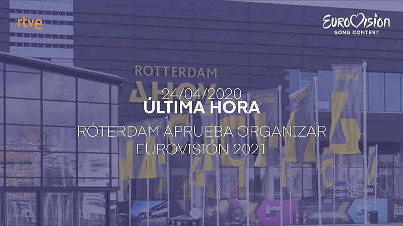 Rterdam aprueba organizar Eurovisin 2021