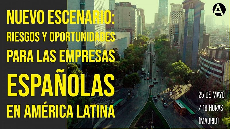 El mundo desde las Casas - Empresas españolas en América Latina - 27/05/20 - Escuchar ahora