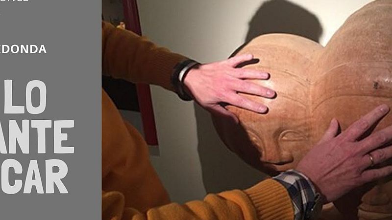 Para que veas - 'En lo tocante a tocar', sentir el arte en el Museo Tiflológico de la ONCE - 29/05/20 - Escuchar ahora