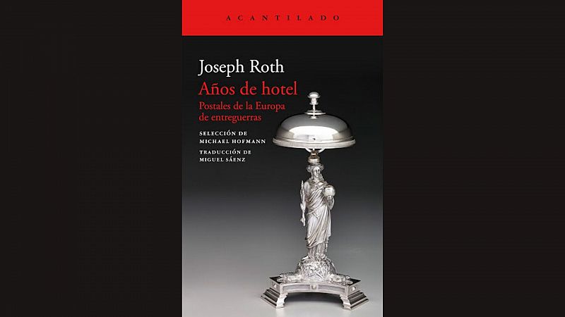 24 horas - El paseo de Corominas: 'Años de Hotel' de Joseph Roth