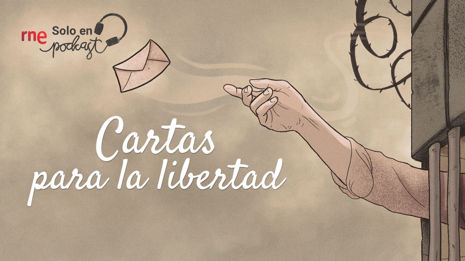 Cartas para la libertad - Desde la cárcel: emociones, sufrimiento y amores imposibles - Escuchar ahora
