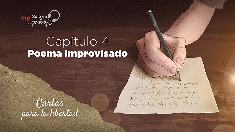 Cartas para la libertad - Capítulo 4: Poema improvisado - Escuchar ahora