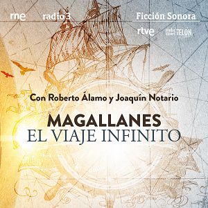 Ficción sonora - Ficción sonora - Magallanes, el viaje infinito - 15/07/20 - Escuchar ahora