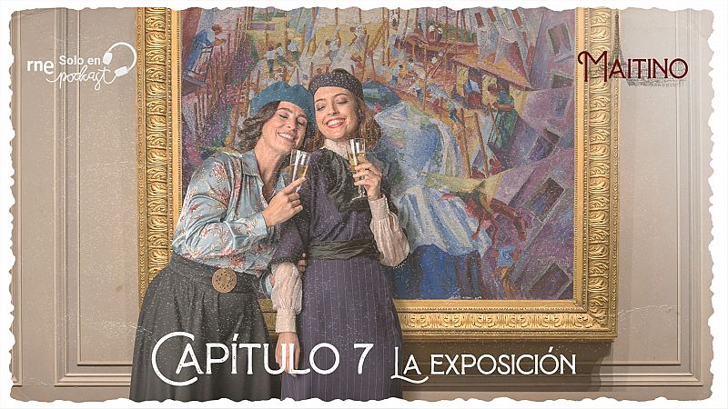 Maitino: el podcast - Captulo 7: La exposicin - Escuchar ahora